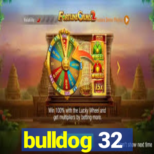 bulldog 32